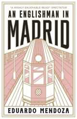 An Englishman in Madrid - Eduardo Mendoza
