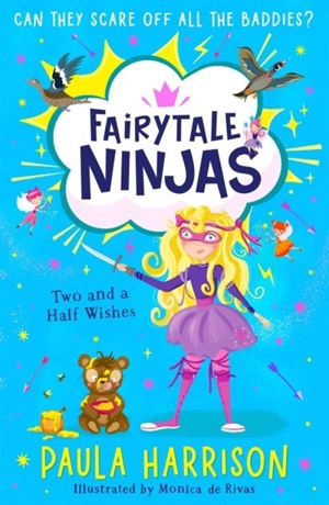 Two and a Half Wishes (Fairytale Ninjas, Book 3) Vol. 3 - Paula Harrison