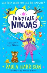 Two and a Half Wishes (Fairytale Ninjas, Book 3) Vol. 3 - Paula Harrison