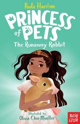 The Runaway Rabbit : Princess of Pets - Paula Harrison