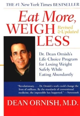 Eat More, Weigh Less - Dean Ornish