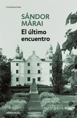 El ultimo encuentro / Embers - Sandor Marai