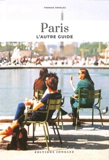 Paris : l'autre guide - Thomas Jonglez