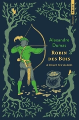 Robin des bois, le prince des voleurs - Alexandre Dumas