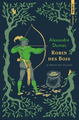 Robin des bois, le prince des voleurs - Alexandre Dumas