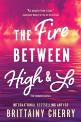 The Fire Between High & Lo Vol. 2 - Brittainy C. Cherry