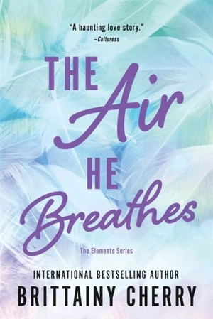 The Air He Breathes Vol. 1 - Brittainy C. Cherry