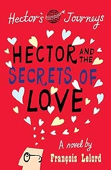 Hector and the Secrets of Love - François Lelord
