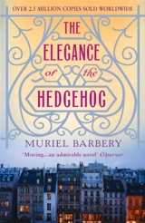 The Elegance of the Hedgehog - Muriel Barbery