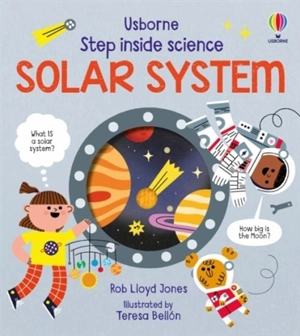 Step Inside Science : The Solar System - Rob Lloyd Jones