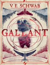 Gallant - Victoria Schwab