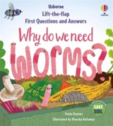 First Questions & Answers : Why Do We Need Worms ? - Katie Daynes