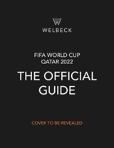 FIFA World Cup Qatar 2022 : The Official Guide - Keir Radnedge