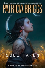 Soul Taken : A Mercy Thompson Novel Vol. 13 - Patricia Briggs