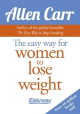 The Easy Way for Women to Lose Weight - Allen Carr