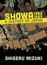 Showa 1953-1989 : A History of Japan - Shigeru Mizuki