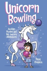 Unicorn Bowling : Phoebe and Her Unicorn Vol. 9 - Dana Simpson
