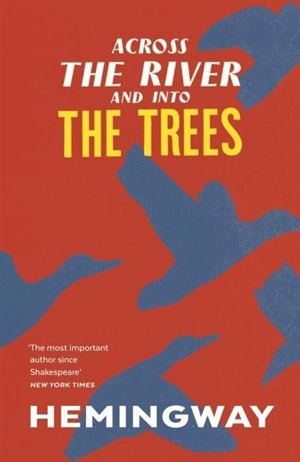 Across the River and into the Trees - Hemingway, Ernest