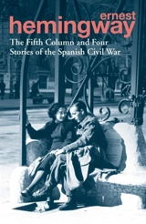 Fifth Column and Four Stories of the Spanish Civil War - Hemingway, Ernest