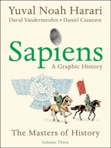 Sapiens : A Graphic History Vol. 3 - Yuval Noah Harari