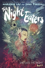 The Night Eaters : She Eats the Night (Book 1) - Marjorie M. Liu