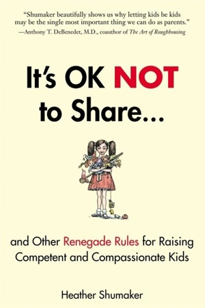 It's Okay Not to Share... - Heather Shumaker