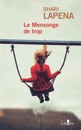 Le mensonge de trop - Shari Lapena