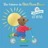 Les trésors de Petit Ours Brun : 10 histoires d'été - Marie Aubinais