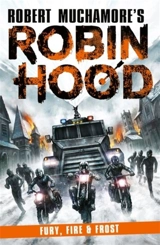 Robin Hood 9 : Fury, Fire & Frost (Robert Muchamore's Robin Hood) - Robert Muchamore