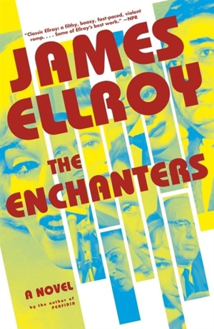 The Enchanters - James Ellroy