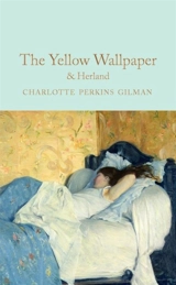 Yellow Wallpaper & Herland - Charlotte Perkins Gilman