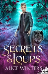 Secrets & Loups : La meute Winsford, T1 - Alice Winters