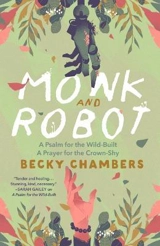 Monk and Robot - Becky Chambers