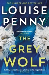 The Grey Wolf Vol. 19 - Louise Penny