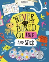 Never Get Bored Cut, Fold and Stick - James Maclaine
