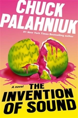 The Invention of Sound - Chuck Palahniuk