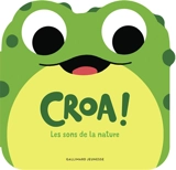 Croa ! : les sons de la nature - Caroline Dall'Ava