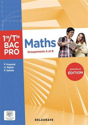Maths 1re, terminale bac pro : groupements A et B - Patrick Huaumé