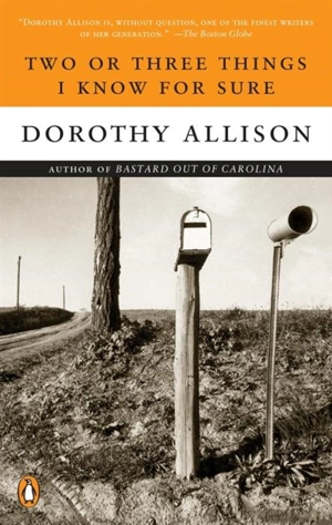 Two or Three Things I Know For Sure - Dorothy Allison