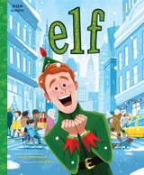 Elf : The Classic Illustrated Storybook - Kim Smith