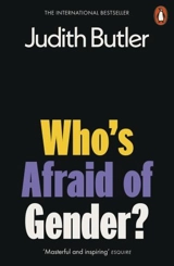 Who's Afraid of Gender ? - Judith Butler