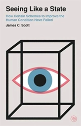 Seeing Like a State - James C. Scott