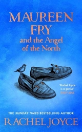 Maureen Fry & the Angel of the North - Rachel Joyce