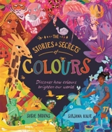 The Stories and Secrets of Colours - Susie Brooks