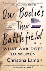 Our Bodies, Their Battlefield - Christina Lamb