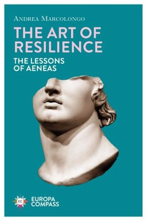 The Art of Resilience - Andrea Marcolongo