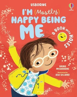 I'm (Mostly) Happy Being ME - Anna Milbourne