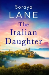 The Italian Daughter - Soraya Lane