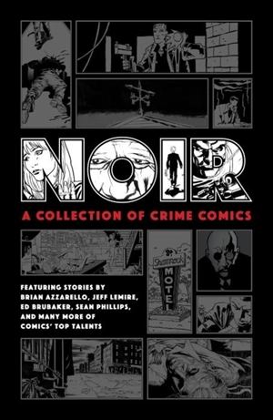 Noir : A Collection of Crime Comics