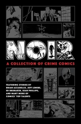 Noir : A Collection of Crime Comics